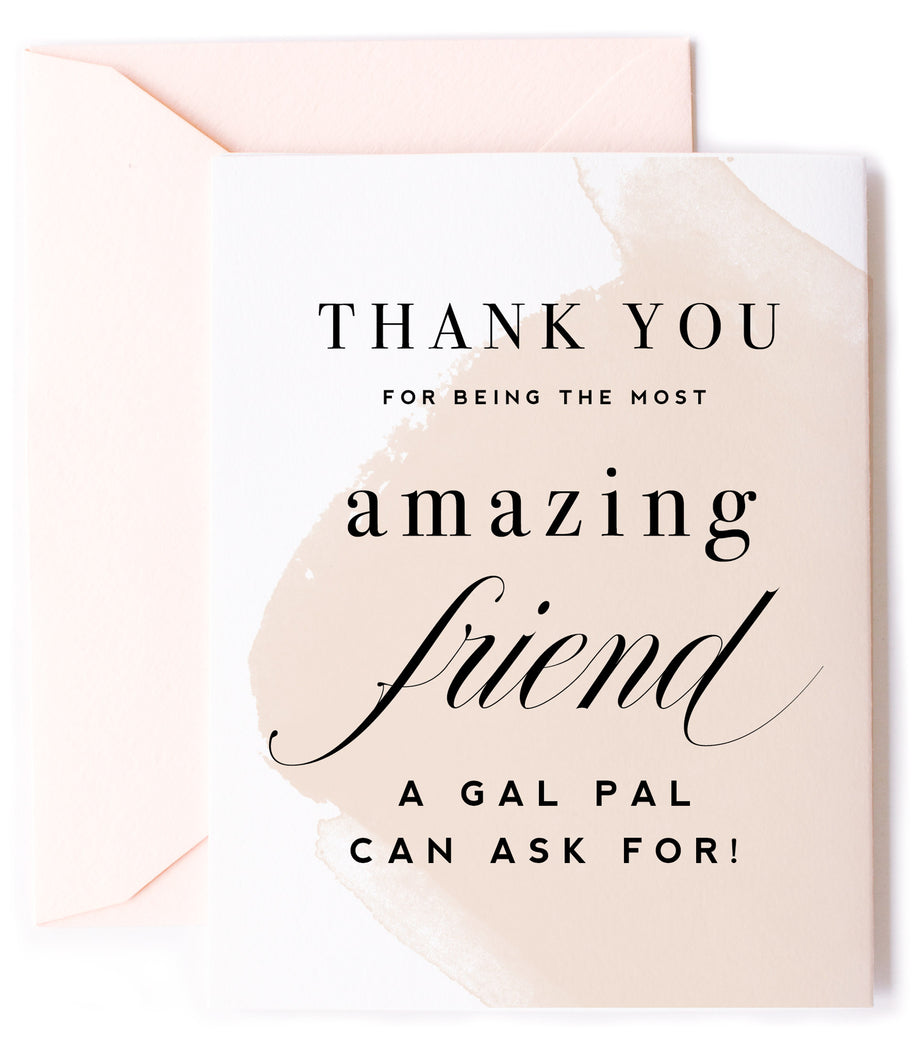 You are Gorgeous - Friendship Appreciation Greeting Card You are Gorgeous - Friendship Appreciation Greeting Card