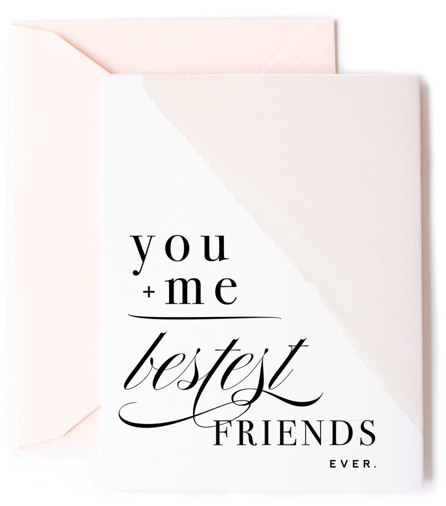 You + Me = Bestest Friends, Friendship Greeting Card You + Me = Bestest Friends, Friendship Greeting Card