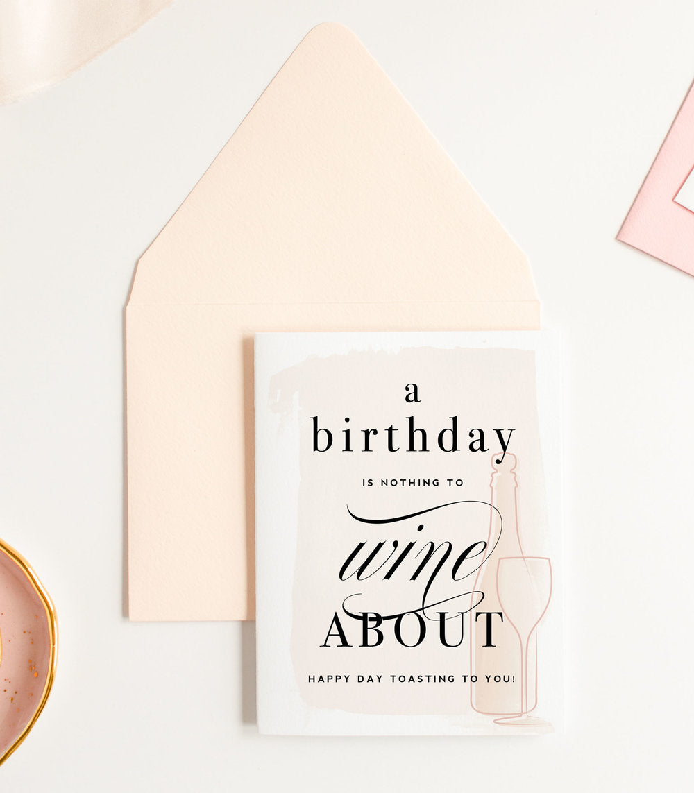 Nothing to Wine About, Wine Birthday Greeting Card Nothing to Wine About, Wine Birthday Greeting Card