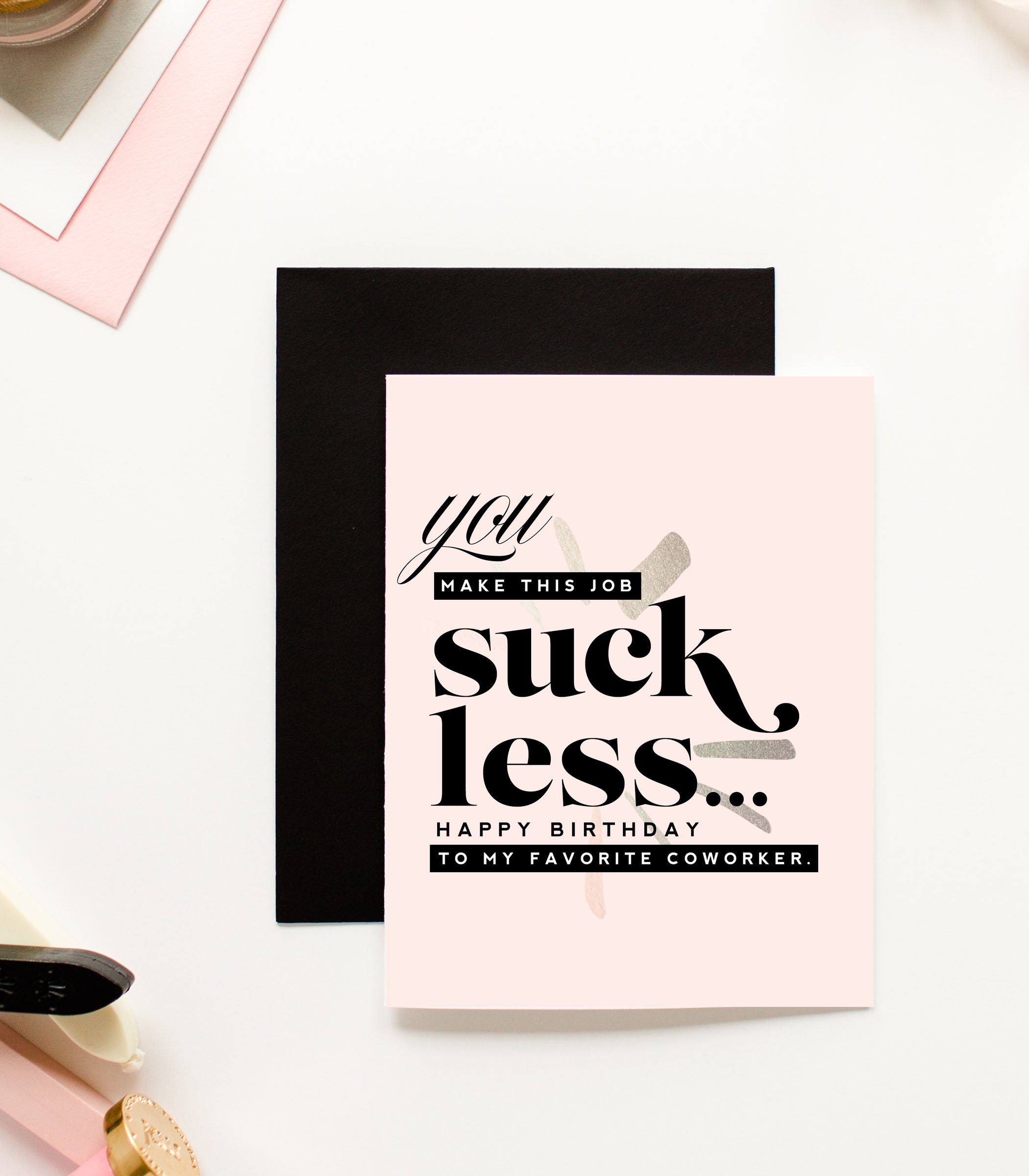 You Make This Job Suck Less - Funny Coworker Birthday Card – Kitty Meow HQ
